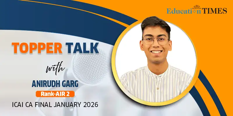 Topper Talk: AIR 2 Anirudh Garg credits weekly planning and consistency ...